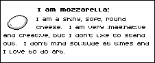 I am definitely REAL mozzarella - soft and round...